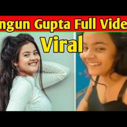 [Link 18++] Gungun Gupta News Video || Gungun Gupta Viral Video Full